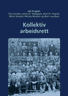 Bokomslag: Kollektiv arbeidsrett