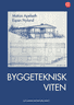 Bokomslag: Byggeteknisk viten