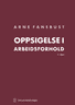 Bokomslag: Oppsigelse i arbeidsforhold