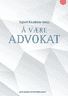 Bokomslag: Å være advokat