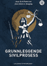 Bokomslag: Grunnleggende Sivilprosess