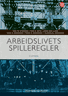 Bokomslag: Arbeidslivets spilleregler