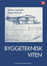 Bokomslag: Byggeteknisk viten