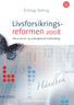 Bokomslag: Livsforsikringsreformen 2008